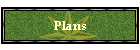 Plans